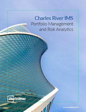 Charles River IMS: Portfolio Management & Risk Analytics